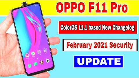 Oppo F11 Pro gets ColorOS 11.1 based New Changelog with February 2021 Security Update