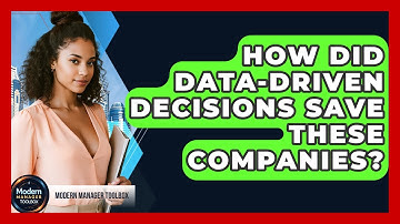 How Did Data-driven Decisions Save These Companies? - Modern Manager Toolbox