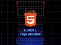 HTML Series – Lesson 2: HTML Page Structure Explained