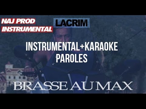 Lacrim Brasse Au Max INSTRU KARAOKÉ By Naj Prod