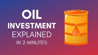 How To Invest In Oil In 2024?