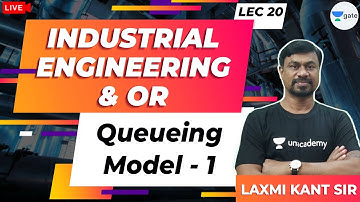 Queueing Model -1 | L:20 | Industrial Engineering | GATE/ESE Mechanical Engg (ME) Exam