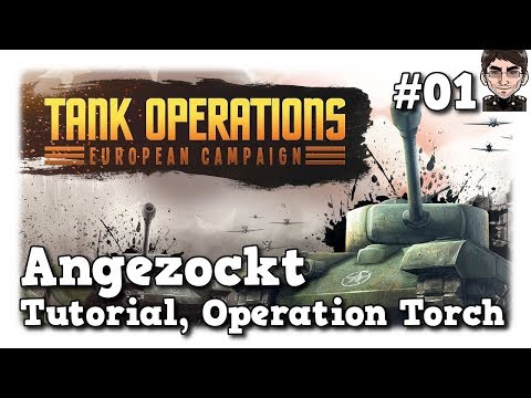 Tank Operations: European Campaign - Tutorial, Operation Torch -BETA- #01