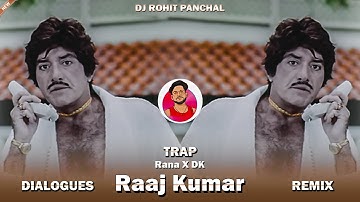 Rana x DK | Raajkumar | Remix | Trap | Hindi Best Dialogues | राणा | Marte Dam Tak | Movie | Dj Mix