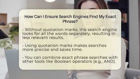 How Can I Ensure Search Engines Find My Exact Phrase? - SearchEnginesHub.com
