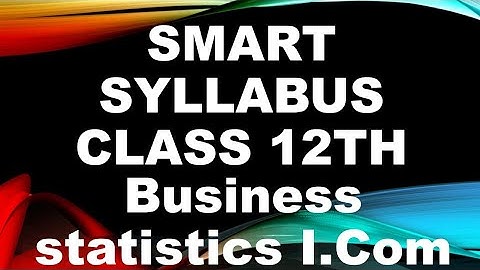 Smart syllabus Business Statistics I.Com Class 12th