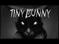 Стрим :Tinny Bunny