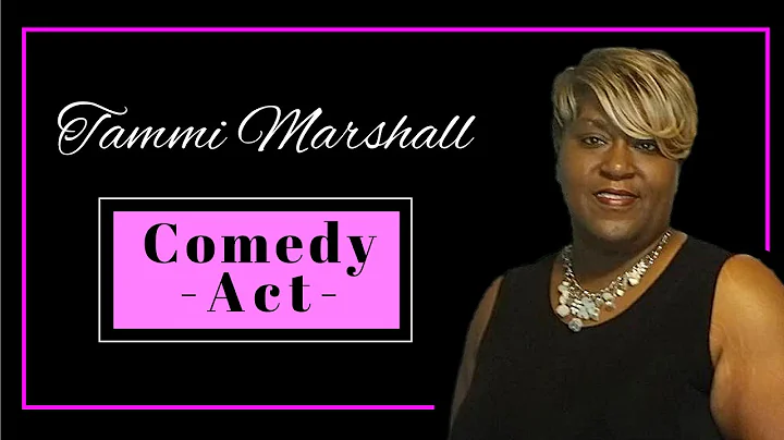 Comedy Act - Tammi Marshall