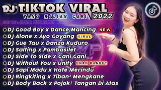 DJ TIKTOK VIRAL TERBARU 2022 - DJ GOOD BOY X DANCE MANCING VIRAL TIKTOK TERBARU 2022 FULL ALBUM