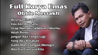 Obbie Messakh Full Karya Emas | Pilihan Lagu Nostalgia Terbaik Obbie Messakh