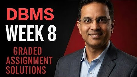 DBMS Week 8 Graded Assignment Solutions IIT Madras BS Data Scienc...