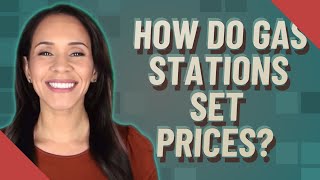 How do gas stations set prices?