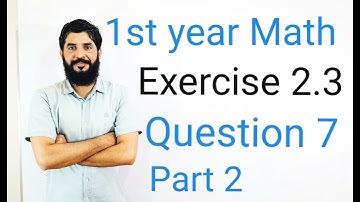 11 Class Math Exercise 2.3 Question 7 part 2  | 1st Year Math Exercise 2.3 Question 7 part 2 | Hilal