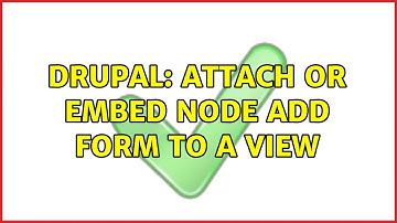 Drupal: Attach or embed node add form to a view