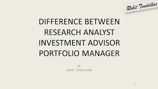 Difference between Research analyst, Investment advisor and Portfolio manager