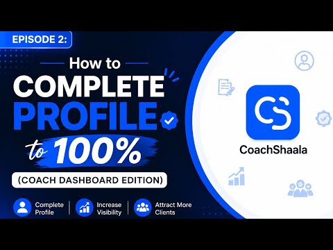 How to Complete Your Coach Profile to 100% in CoachShaala | Coach Dashboard Tutorial | Episode 2