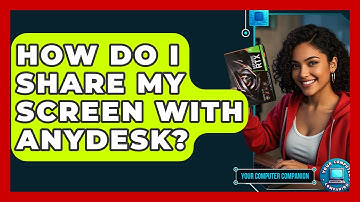 How Do I Share My Screen With AnyDesk? - Your Computer Companion