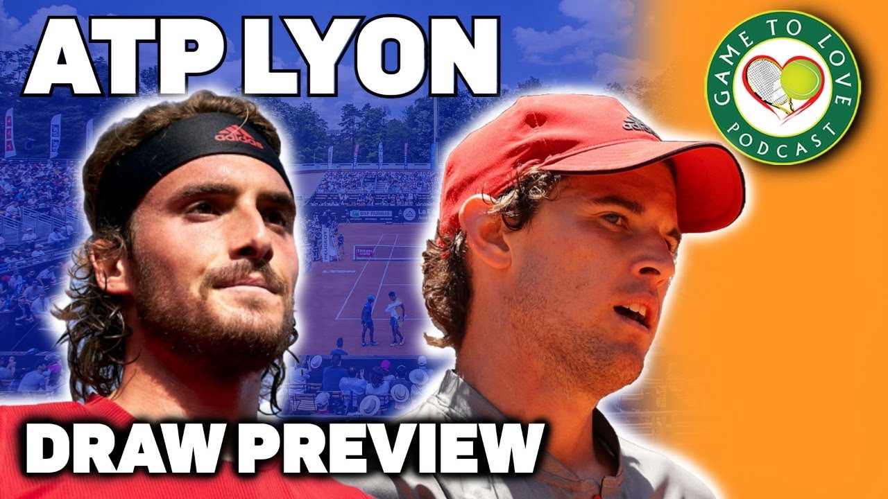 ATP Lyon Open 2021 Draw Preview & Predictions GTL Tennis Podcast