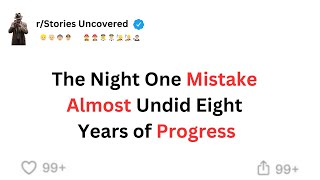 [FULL STORY] One Tiny Mistake That Almost Destroyed EIGHT YEARS of Progress