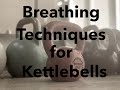 Single Breath / Double Breath :  Breathing Techniques for Kettlebells -