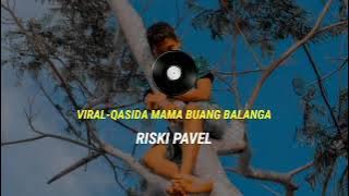 Viral-Qasida Mama Buang Balanga (Riski Pavel)