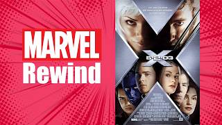 X2: X-Men United (2003) - Marvel Rewind #18