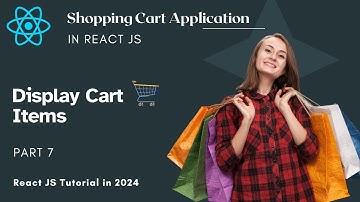 #48 | Part 7 | Display Cart Items in React JS | Shopping Cart ReactJS | React JS Project 2024