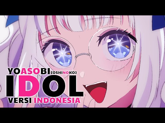 Idol -versi Bahasa Indonesia- YOASOBI アイドル (Oshi no Ko OP) | Alia Adelia class=