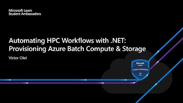 Part II: Automating HPC Workflows with  NET Provisioning Azure Batch Compute & Storage Resources