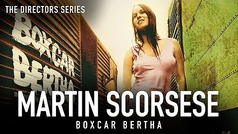 Martin Scorsese: Boxcar Bertha - The Directors Ser...