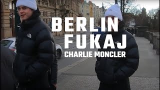 fukaJ x Charlie Moncler - Berlin