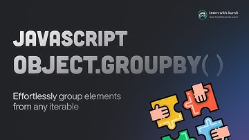 JavaScript Object.groupBy() Mastery: Grouping Made Effortless!