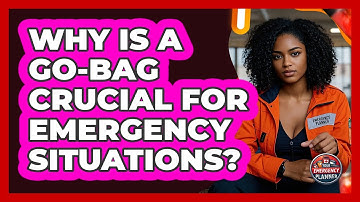 Why Is A Go-bag Crucial For Emergency Situations? - Your Emergency Planner