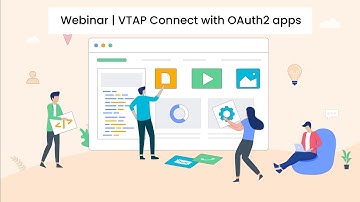 Webinar | VTAP Connect with OAuth2 apps