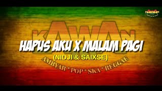 Hapus Aku X Malam Pagi - KAWAN LAMA (Ska Reggae) LIVE Cover   Lirik