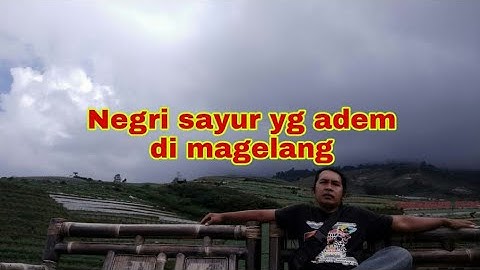 Negeri sayur Sukomakmur Magelang(@Wah jan)