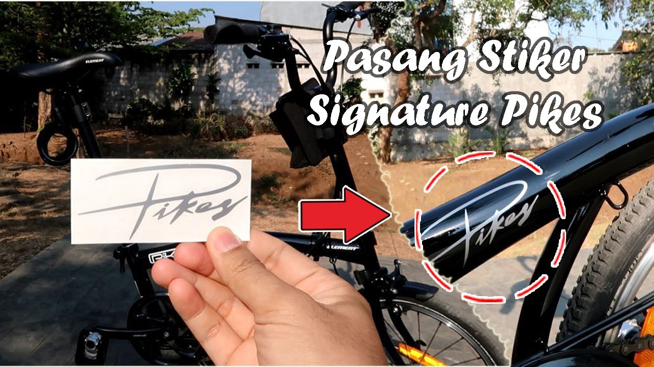 Pasang Stiker  Sepeda  Lipat Element  Pikes  Signature 