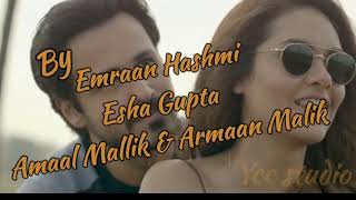 Main Rahoon Ya Na Rahoon Full Video |  Emraan Hashmi, Esha Gupta Amaal Mallik, Armaan Malik Resimi