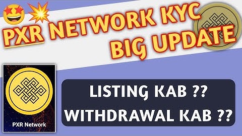 #pxr_network KYC Big Update || Listing & withdrawal kab ??