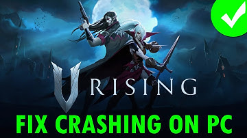 How To Fix V Rising Crashing/Crashes at Startup Error on PC | #vrising