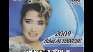 Sibel Altınneşe - Yaralıyım Ben Zaten - (Official Audıo) Resimi