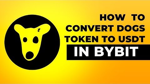 How To Convert $DOGS Token To Usdt on Bybit