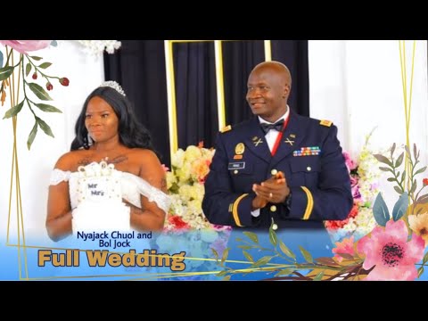 Nyajack Chuol And Bol Jock Full Wedding