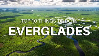 Top 10 Things To Do In Everglades National Park, Florida