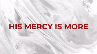 Shane &amp; Shane: His Mercy Is More (Lyric Video)