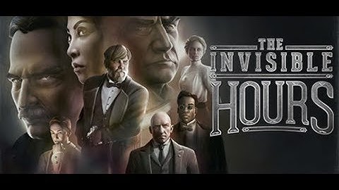 THE INVISIBLE HOURS - Launch Trailer (PC)