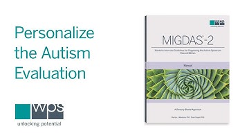 How the Sensory-Based MIGDAS-2 Individualizes the Autism Diagnostic Process