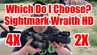 Sightmark Wraith HD 4X VS 2X... Which Do I Choose?