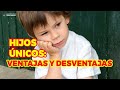 VENTAJAS Y DESVENTAJAS DE SER HIJO ÚNICO / ¿ES BUENO O MALO SER HIJO ÚNICO? - INSTITUTO PARA PADRES