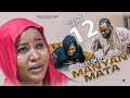 MANYAN MATA SEASON 5 EPISODE 12 KADAN DAGA NA RANAR LAHADI